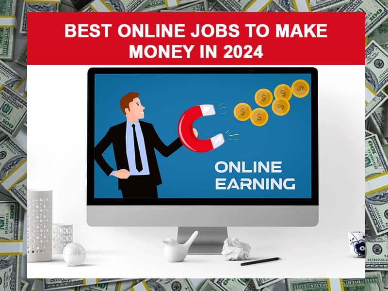 Best Online Jobs to Make Money in 2024