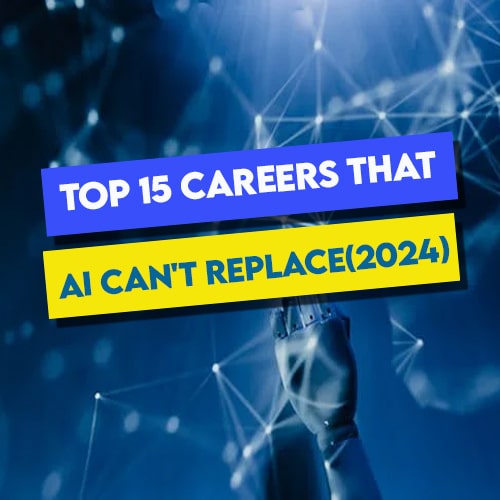 Top 15 Careers That AI Can't Replace