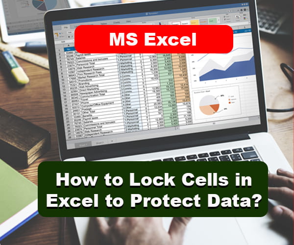 How to Lock Cells in Excel to Protect Data?