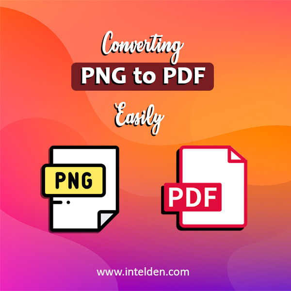 Converting PNG to PDF Easily and Effectively